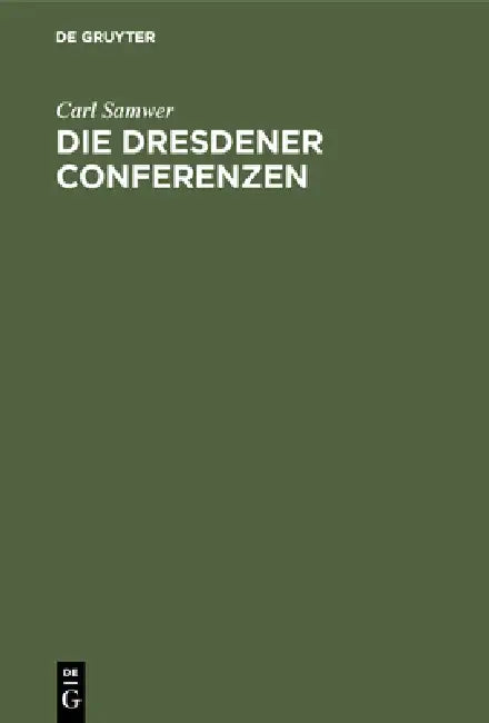 Buy Die Dresdener Conferenzen (English, [Samwer) — BookShops.in