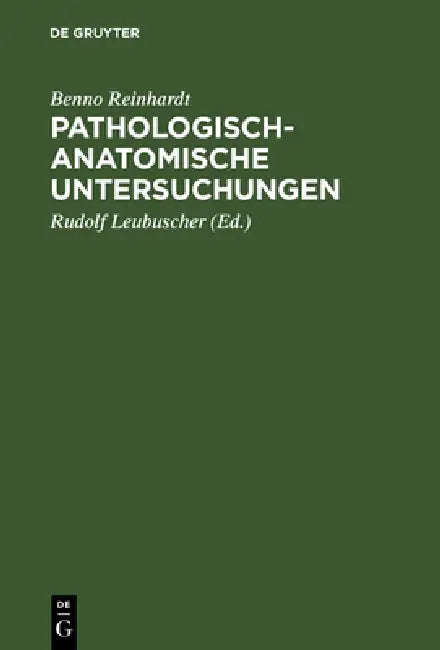 Buy Pathologisch-anatomische Untersuchungen | by Benno Reinhardt | Rudolf Leubuscher | de Gruyter | by Benno Reinhardt | Rudolf Leubuscher | de Gruyter | by Benno Reinhardt | Rudolf Leubuscher | de Gruyter | by Benno Reinhardt | Rudolf Leubuscher | de Gruyter | by Benno Reinhardt | Rudolf Leubuscher | de Gruyter | by Benno Reinhardt | Rudolf Leubuscher | de Gruyter | by Benno Reinhardt | Rudolf Leubuscher | de Gruyter | by Benno Reinhardt | Rudolf Leubuscher | de Gruyter | by Benno Reinhardt | Rudol — BookShops.in