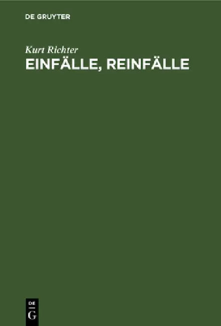 Buy Einfälle, Reinfälle (English, Kurt Richter) — BookShops.in