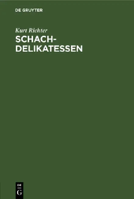 Buy Schach-Delikatessen (English, Kurt Richter) — BookShops.in
