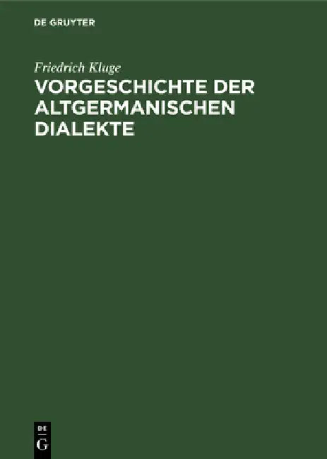 Buy Vorgeschichte der altgermanischen Dialekte (English, Friedrich Kluge) — BookShops.in