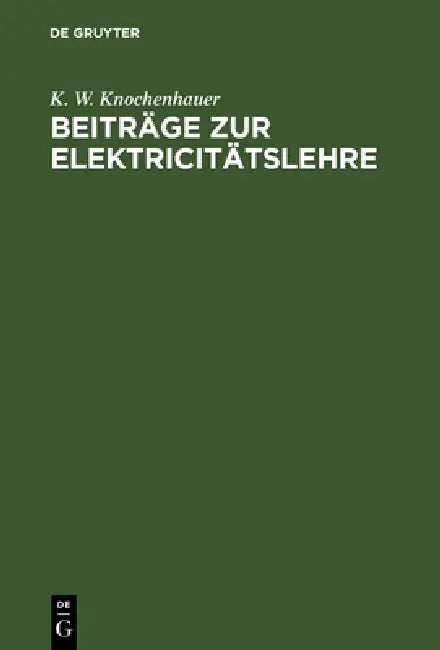Buy Beiträge Zur Elektricitätslehre (English, K. W. Knochenhauer) — BookShops.in