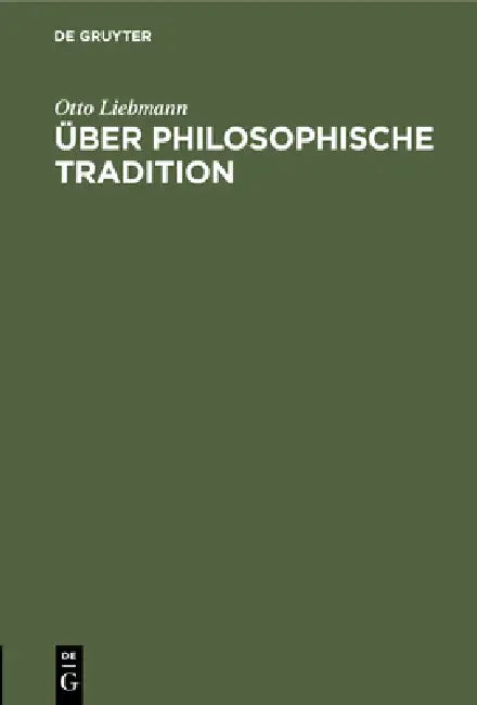 Buy Über philosophische Tradition (English, Otto Liebmann) — BookShops.in