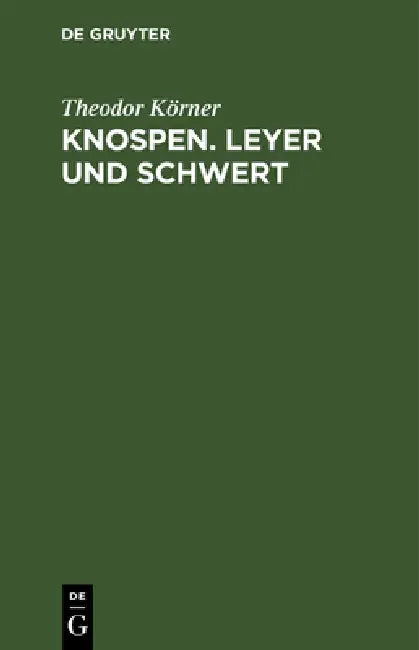 Buy Knospen. Leyer und Schwert (English, Theodor Körner) — BookShops.in