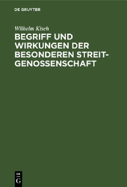 Buy Begriff Und Wirkungen Der Besonderen Streitgenossenschaft (English, Wilhelm Kisch) — BookShops.in
