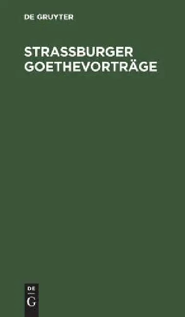 Buy Straßburger Goethevorträge (English, No Contributor) — BookShops.in