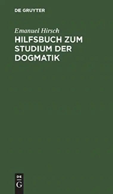 Buy Hilfsbuch Zum Studium Der Dogmatik (English, Emanuel Hirsch) — BookShops.in