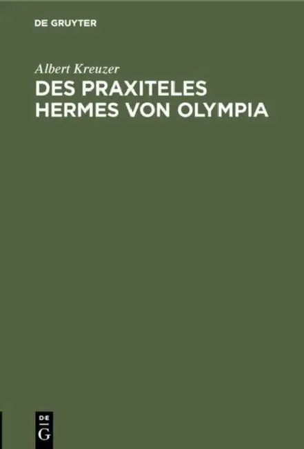 Buy Des Praxiteles Hermes Von Olympia (English, Albert Kreuzer) — BookShops.in