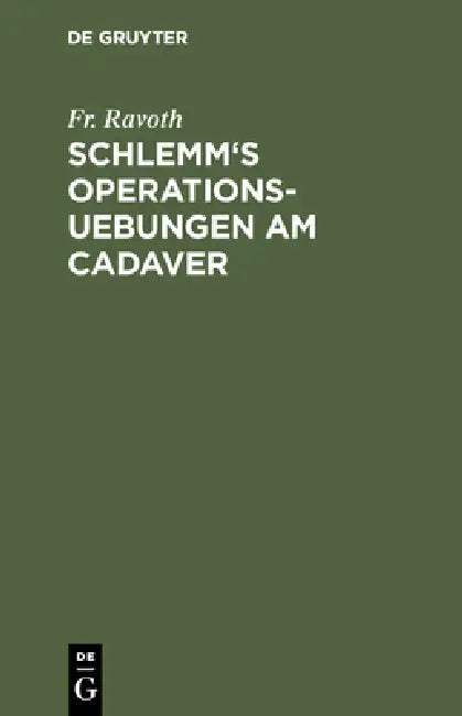 Buy Schlemm's Operations-Uebungen am Cadaver (English, Fr Ravoth) — BookShops.in