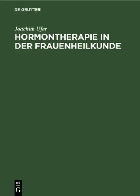 Buy Hormontherapie in Der Frauenheilkunde (English, Joachim Ufer) — BookShops.in
