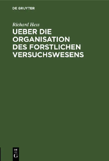 Buy Ueber die Organisation des forstlichen Versuchswesens (English, Richard Hess) โ BookShops.in