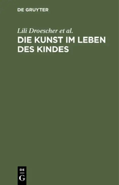 Buy Die Kunst Im Leben Des Kindes (English, Lili Droescher) โ BookShops.in