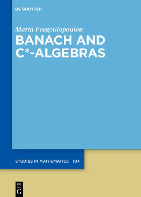 Buy Banach and C*-Algebras (English, Maria Fragoulopoulou) — BookShops.in