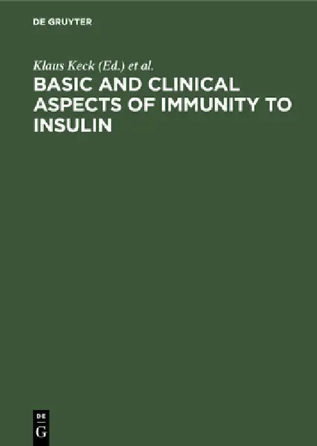 Buy Basic and Clinical Aspects of Immunity to Insulin | by Klaus — BookShops.in