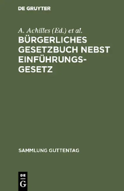 Buy Bürgerliches Gesetzbuch nebst Einführungsgesetz (English, A. Achilles | M. Greiff) — BookShops.in