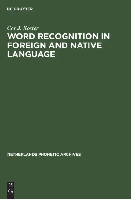 Buy Word Recognition in Foreign and Native Language (English, Cor J. Koster) — BookShops.in