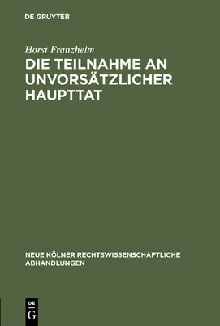 Buy Die Teilnahme an unvorsätzlicher Haupttat (English, Horst Franzheim) — BookShops.in