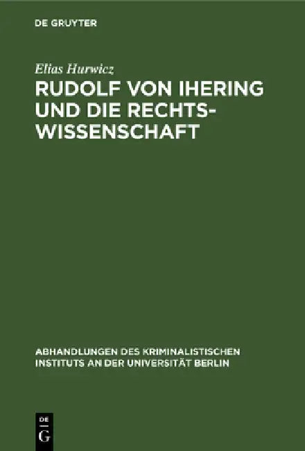Buy Rudolf Von Ihering Und Die Rechtswissenschaft (English, Elias Hurwicz) — BookShops.in