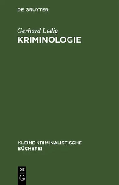 Buy Kriminologie by Gerhard Ledig: German Criminology Textbook (De Gruyter, Paperback, Reprint 2019) - Buy Online at Bookshops.in — BookShops.in