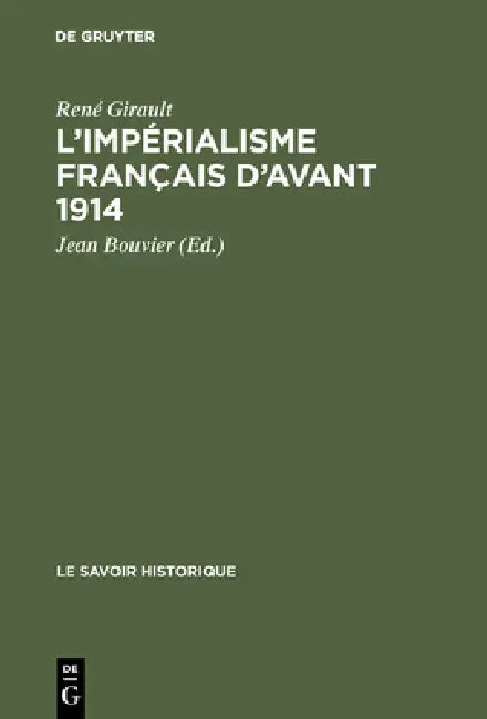 Buy L'impérialisme français d'avant 1914 (English, René Girault | Jean Bouvier) — BookShops.in