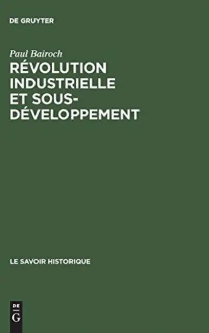 Buy Révolution industrielle et sous-développement (English, Paul Bairoch) — BookShops.in