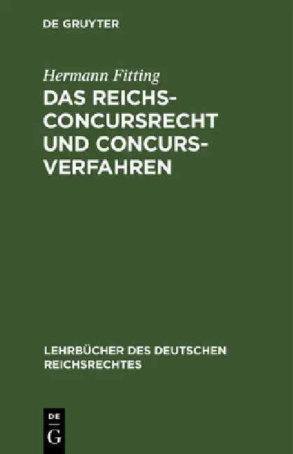 Buy Das Reichs-Concursrecht Und Concursverfahren (English, Hermann Fitting) β BookShops.in