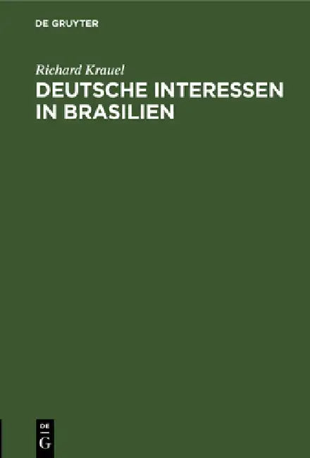 Buy Deutsche Interessen in Brasilien (English, Richard Krauel) — BookShops.in