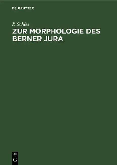 Buy Zur Morphologie Des Berner Jura (English, P. Schlee) — BookShops.in