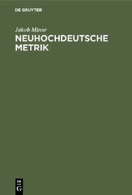Buy Neuhochdeutsche Metrik (English, Jakob Minor) — BookShops.in