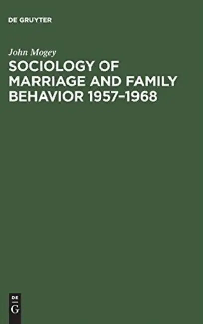 Buy Sociology of Marriage and Family Behavior 1957-1968 (English, John Mogey) — BookShops.in