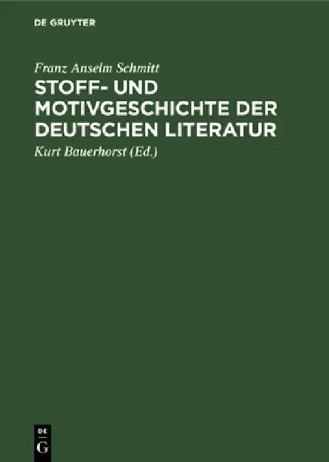 Buy Stoff- und Motivgeschichte der deutschen Literatur (English, Franz Anselm Schmitt | Kurt Bauerhorst) — BookShops.in