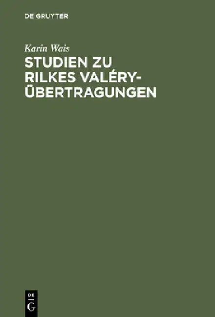 Buy Studien Zu Rilkes Valéry-Übertragungen (English, Karin Wais) — BookShops.in