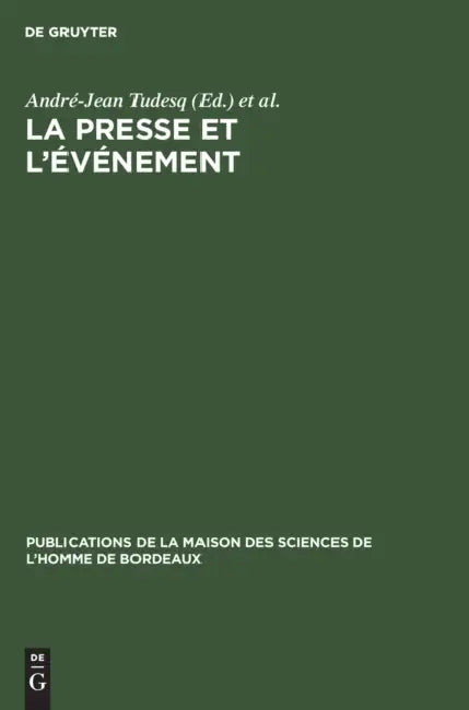Buy La Presse Et l'Événement (English, André-Jean Tudesq | Amédro) — BookShops.in