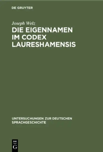 Buy Die Eigennamen Im Codex Laureshamensis (English, Joseph Welz) โ BookShops.in