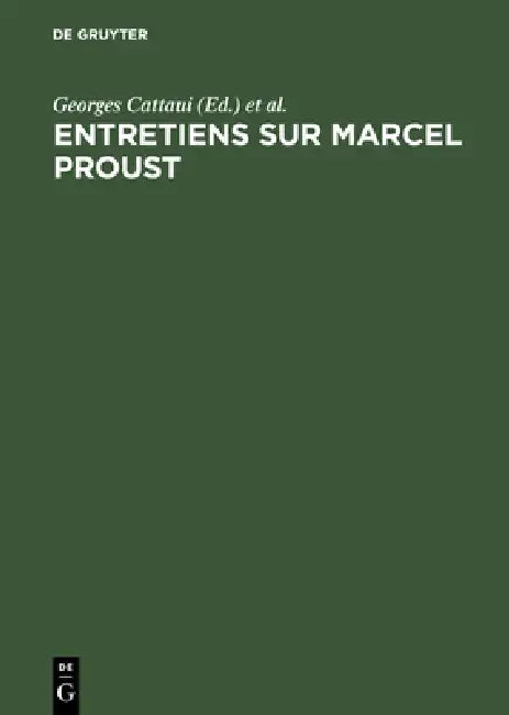 Buy Entretiens sur Marcel Proust (English, Georges Cattaui | Philip Kolb) — BookShops.in