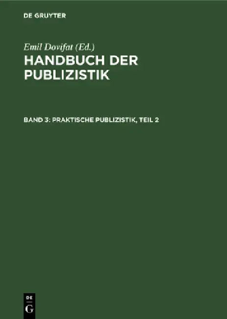 Buy Praktische Publizistik, Teil 2 (English, Emil Dovifat) — BookShops.in