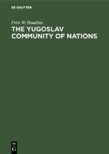 Buy The Yugoslav Community of Nations (English, Frits W. Hondius) — BookShops.in