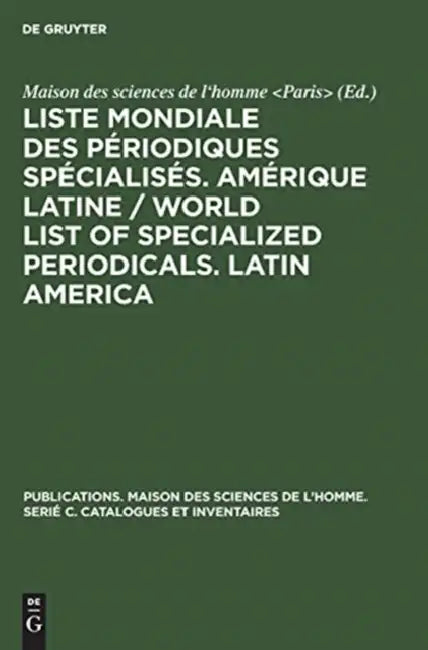 Buy Liste Mondiale Des Périodiques Spécialisés. Amérique Latine / World List of Specialized Periodicals. (English, No Contributor) — BookShops.in