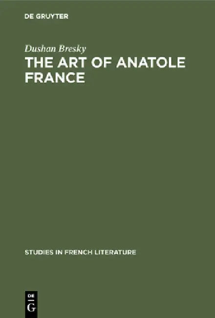 Buy The Art of Anatole France (English, Dushan Bresky) — BookShops.in