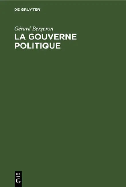Buy La gouverne politique (English, Gérard Bergeron) — BookShops.in