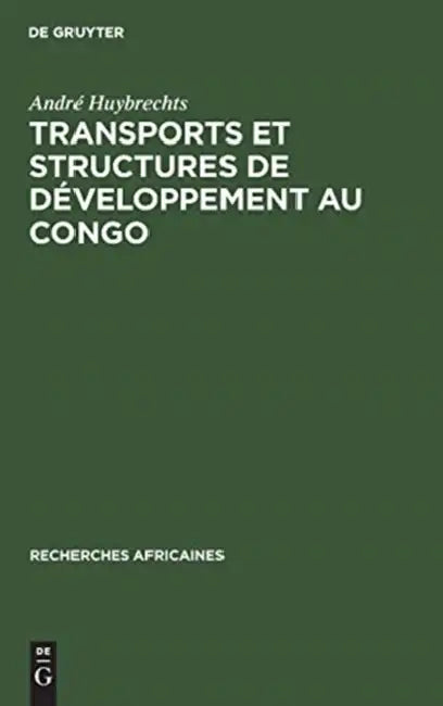 Buy Transports et structures de développement au Congo (English, André Huybrechts) — BookShops.in