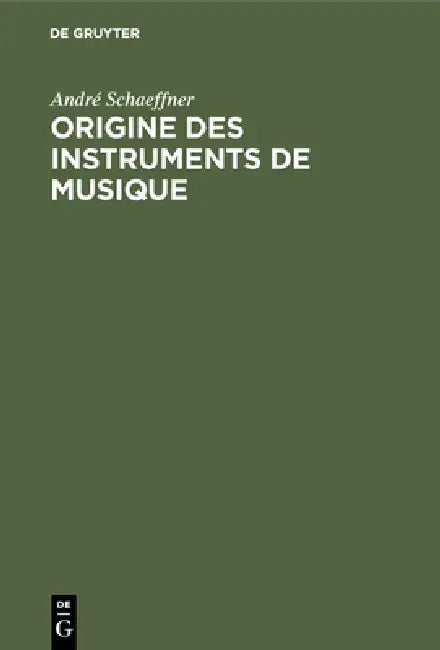 Buy Origine des instruments de musique (English, André Schaeffner) — BookShops.in
