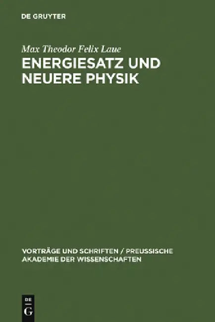 Buy Energiesatz und neuere Physik (English, Max Theodor Felix Laue) β BookShops.in