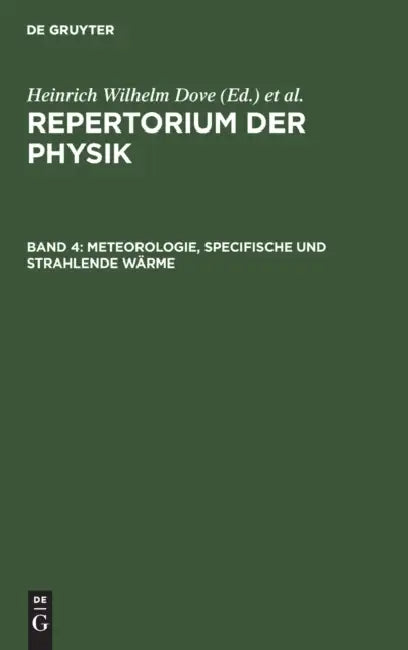 Buy Meteorologie, Specifische Und Strahlende Wärme (English, Heinrich Wilhelm Dove | Ludwig Moser) — BookShops.in
