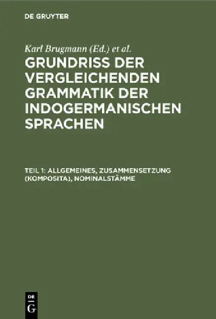 Buy Allgemeines, Zusammensetzung (Komposita), Nominalstämme (English, Karl Brugmann) — BookShops.in