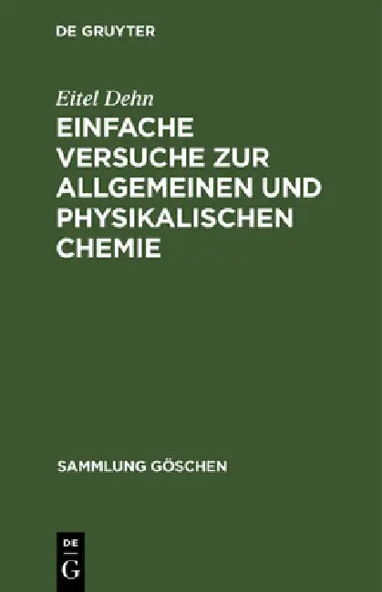 Buy Einfache Versuche Zur Allgemeinen Und Physikalischen Chemie (English, Eitel Dehn) — BookShops.in