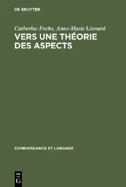 Buy Vers une théorie des aspects (English, Catherine Fuchs | Anne-Marie Léonard) — BookShops.in