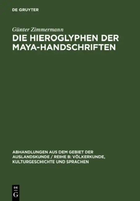 Buy Die Hieroglyphen der Maya-Handschriften (English, Günter Zimmermann) — BookShops.in