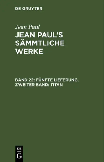 Buy Jean Paul's Sämmtliche Werke, Band 22, Fünfte Lieferung. Zweiter Band (English, Jean Paul) — BookShops.in