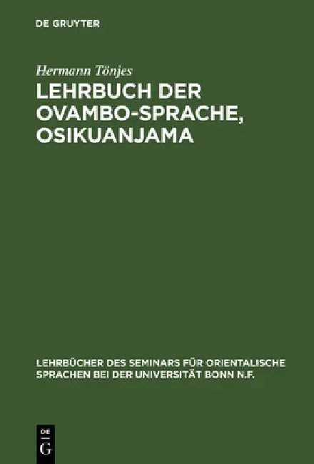Buy Lehrbuch der Ovambo-Sprache, Osikuanjama (English, Hermann Tönjes) — BookShops.in